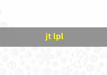 jt lpl